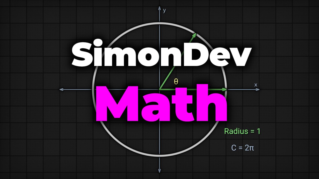 SIMONDEV — GAME MATH EXPLAINED SIMPLY: THE PRAGMATIC APPROACH TO GAME MATH